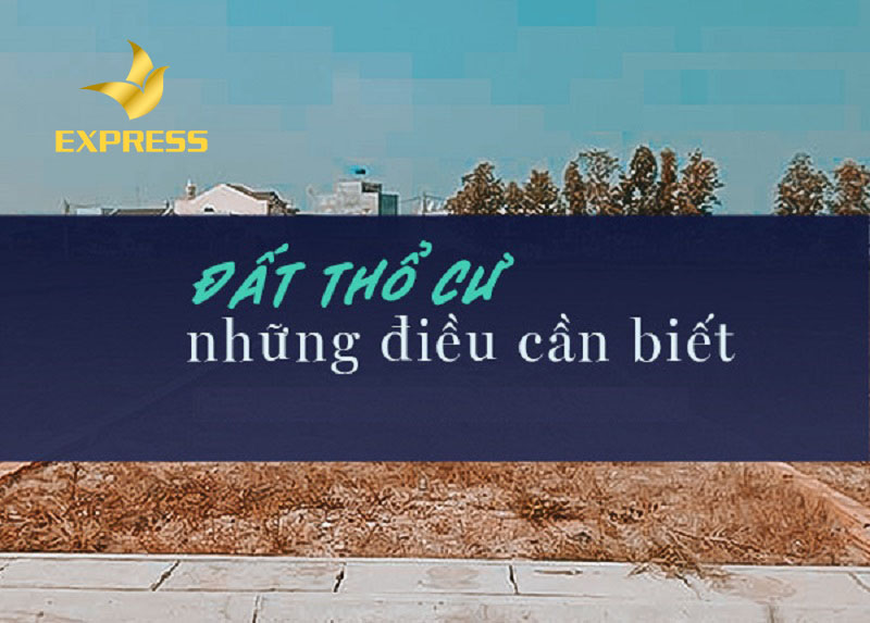 Đất thổ cư và những điều cần biết