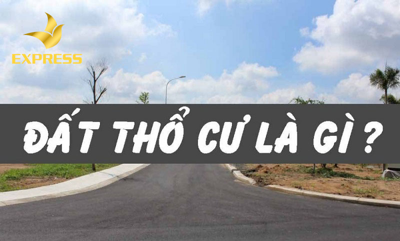 Đất thổ cư là gì?