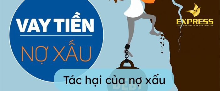 Những ảnh hưởng xấu mà nợ xấu mang lại