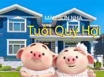 Tuổi Quý Hợi sơn nhà màu gì để hợp phong thủy ?