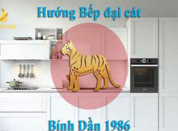 Hướng bếp tuổi Bính Dần 1986 ra sao thì hợp phong thủy?