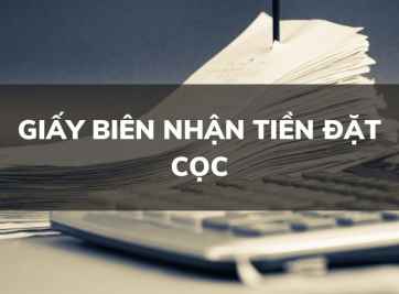 Tìm hiểu về mẫu giấy biên nhận tiền đặt cọc