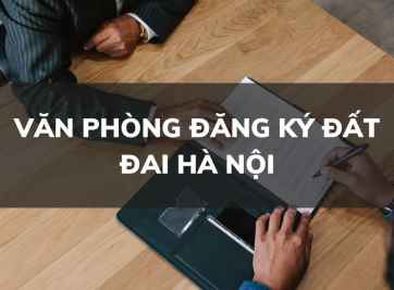 Cập nhật địa chỉ văn phòng đăng ký đất đai Hà Nội mới nhất 