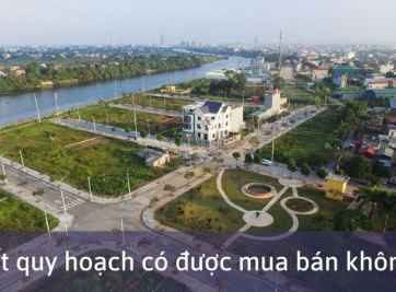 Có mua bán đất quy hoạch được không?