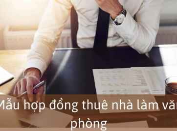 Mẫu hợp đồng cho thuê nhà làm văn phòng mới nhất năm 2022