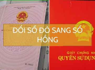 Hướng dẫn đổi sổ đỏ sang sổ hồng chi tiết