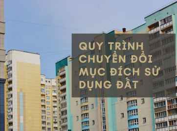 Quy trình chuyển đổi mục đích sử dụng đất được tiến hành như thế nào?