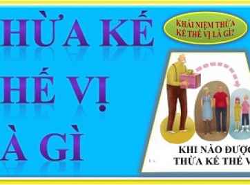 Thế nào là thừa kế thế vị? Những quy định về thừa kế thế vị 