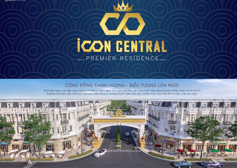 Chủ đầu tư Phú Hồng Thịnh chính thức mở bán Icon Central Premier Residence Shophouse và Nhà Phố Tonwhouse