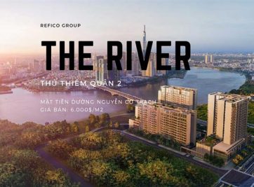 THE RIVER THỦ THIÊM – ĐỊNH VỊ GIÁ TRỊ ĐẲNG CẤP CHO CƯ DÂN THE RIVER THỦ THIÊM – ĐỊNH VỊ GIÁ TRỊ ĐẲNG CẤP CHO CƯ DÂN